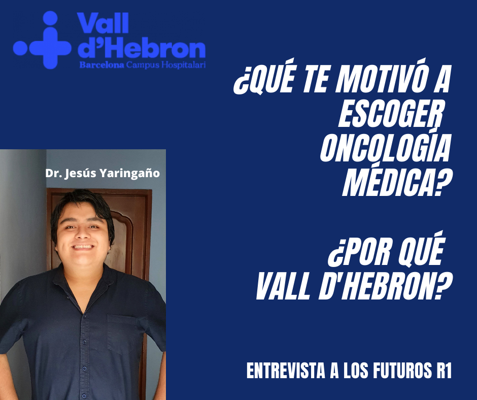 Dr. Jesús Yaringaño, ¿por qué escogió formarse en Oncología Médica?