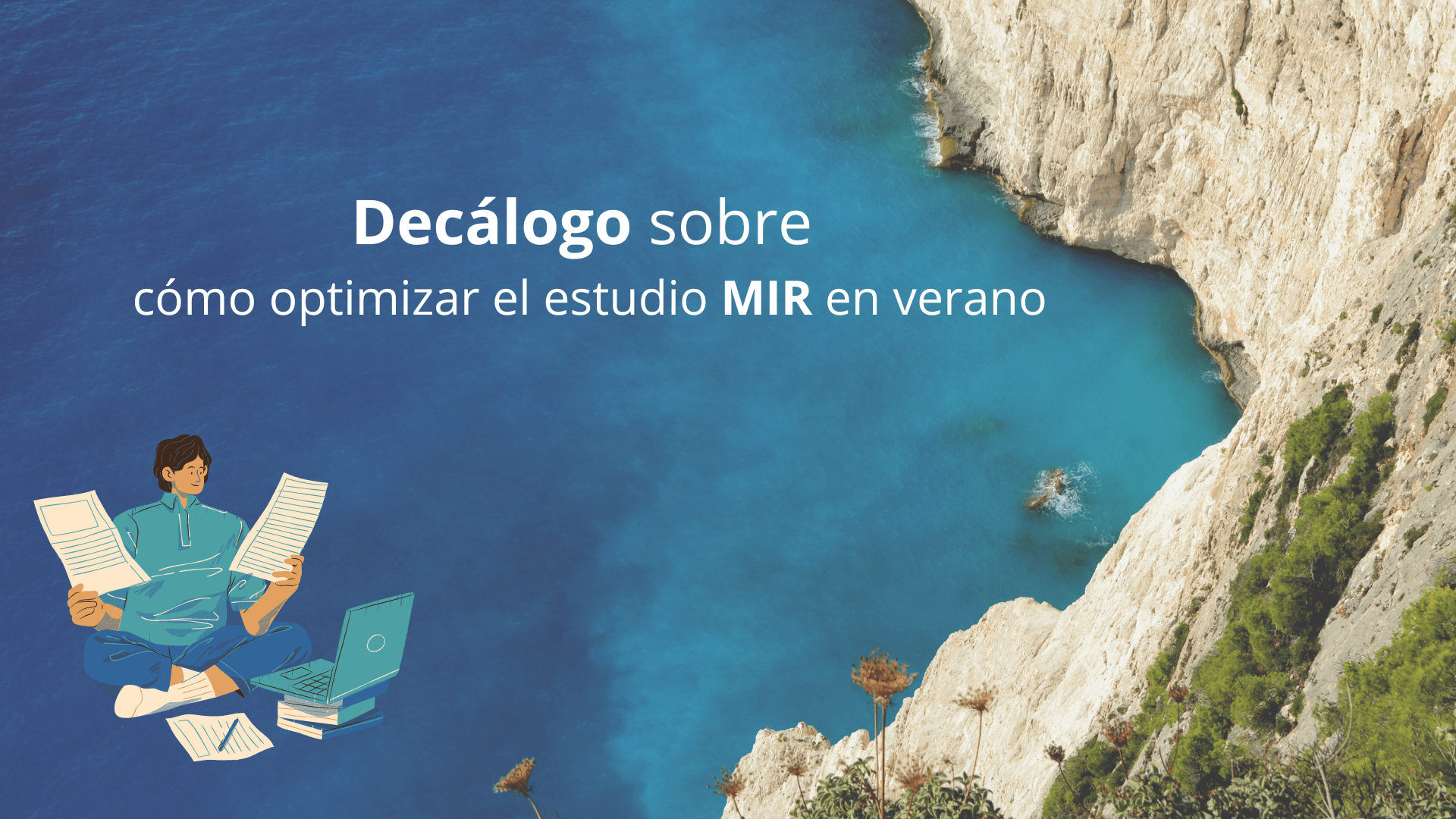 Decálogo sobre cómo optimizar el estudio MIR en verano